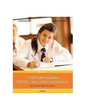 Literatura romana pentru evaluarea nationala - Daniela Zaharia Cezar Zaharia