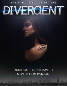 Divergent - Official Illustrated Movie Companion | Veronica Roth