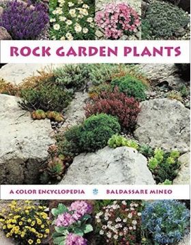 Rock Garden Plants - A Colour Encyclopedia | Baldassare Mineo