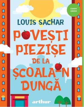 Povesti piezise de la Scoala-n Dunga | Louis Sachar