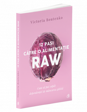 12Pasi catre o alimentatie raw - carte - Victoria Boutenko