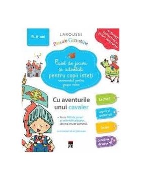 Caiet de jocuri si activitati pentru copii isteti 5-6 ani grupa mare - Larousse
