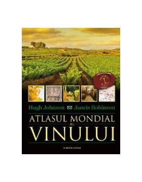 Atlasul mondial al vinului - Hugh Johnson Jancis Robinson