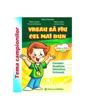 Vreau sa fiu cel mai bun - Clasa 3 - Maria Petrache