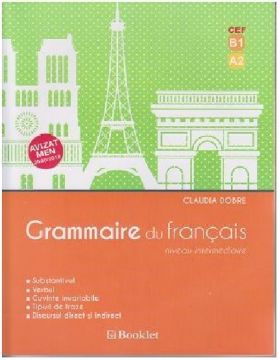 Grammaire du francais - Niveau intermediaire | Claudia Dobre