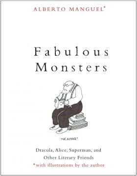 Fabulous Monsters | Alberto Manguel