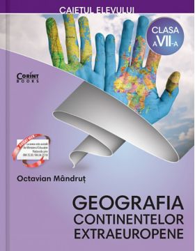 Caietul elevului clasa a VII-a. Geografia continentelor extraeuropene | Octavian Mandrut