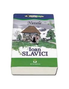 Nuvele - Ioan Slavici