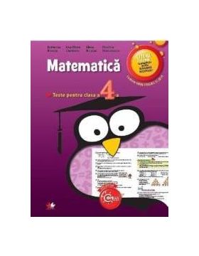 Matematica - Clasa a 4-a - Teste - Ecaterina Bonciu Ana Maria Canavoiu