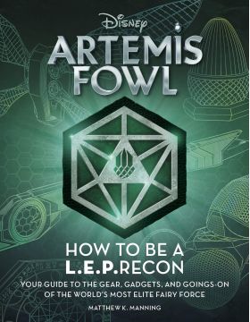 Artemis Fowl: How to Be a L.E.P.Recon | Matthew K. Manning