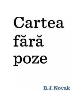 Cartea fara poze - B.J. Novak