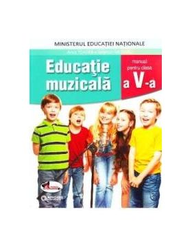 Educatie muzicala - Clasa 5 - Anca Toader Valentin Moraru
