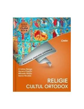 Religie. Cultul ortodox - Clasa 5 - Manual + CD - Cristina Benga Aurora Ciachir