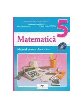 Matematica - Clasa 5 - Manual + CD - Cristian Alexandrescu Alina Carmen Birta