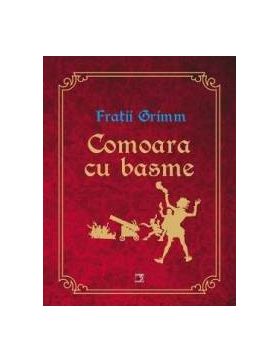 Comoara cu basme - Fratii Grimm