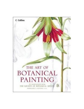 The Art of Botanical Painting - Margaret Stevens