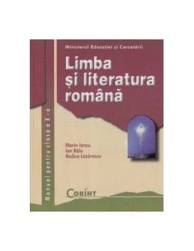 Manual romana clasa 10 - Marin Iancu Ion Balu Rodica Lazarescu