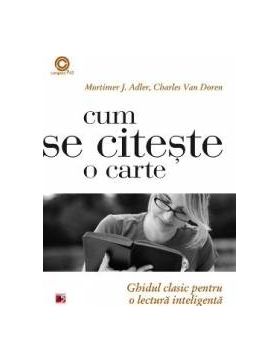 Cum Se Citeste O Carte - Mortimer J. Adler Charles Van Doren