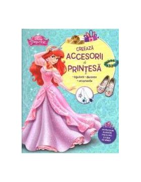 Disney Printese - Creeaza accesorii de printesa