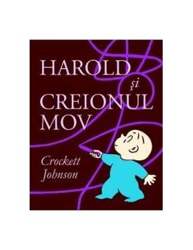 Harold si creionul mov - Crockett Johnson