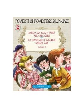 Povesti Si Povestiri Americane Vol.2. American Fairy Tales Ans Stories