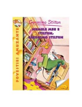 Numele meu e Stilton Geronimo Stilton - Geronimo Stilton