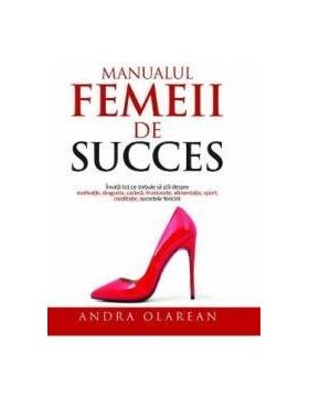 Manualul femeii de succes - Andra Olarean