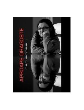 Aproape dragoste | Dan Podaru