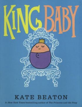 King Baby | Kate Beaton