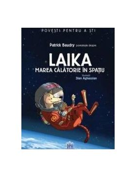 Laika marea calatorie in spatiu - Patrick Baudry