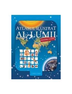 Atlasul ilustrat al lumii pentru copii