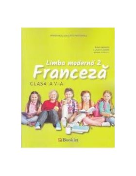 Limba moderna 2. Franceza - Clasa 5 - Manual + CD - Gina Belabed Claudia Dobre