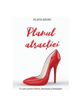 Planul atractiei - Flavia Badic
