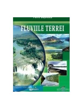 Fluviile Terrei - Petre Gastescu