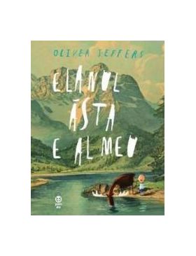 Elanul asta e al meu - Oliver Jeffers