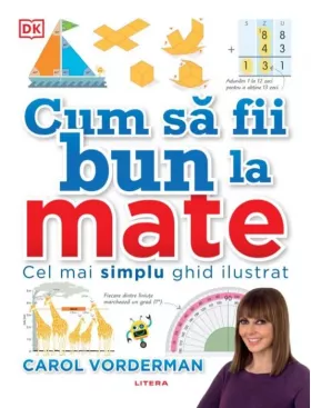 Cum sa fii bun la mate | Carol Vorderman