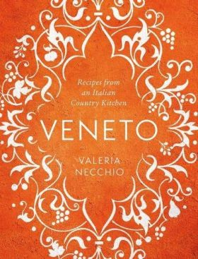 Recipes from an Italian Country Kitchen | Valeria Necchio