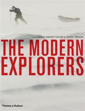 The Modern Explorers | Robert Twigger, Robin Hanbury-Tenison