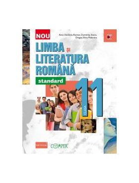 Limba si literatura romana - standard. Clasa a XI-a