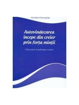 Autovindecarea incepe din creier prin forta mintii - Niculina Gheorghita