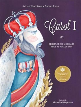 Carol I | Adrian Cioroianu, Andrei Radu