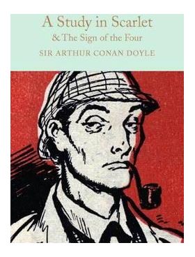 A Study in Scarlet & The Sign of the Four | Sir Arthur Conan Doyle