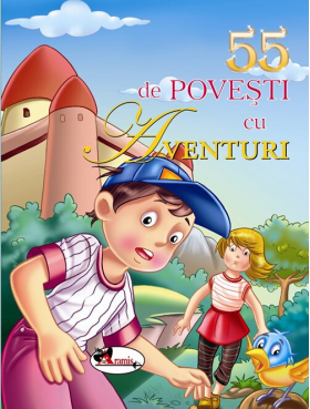 55 de Povesti cu Aventuri | 