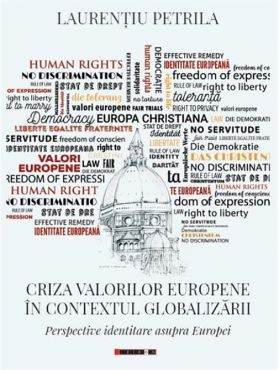 Criza valorilor europene in contextul globalizarii | Laurentiu Petrila