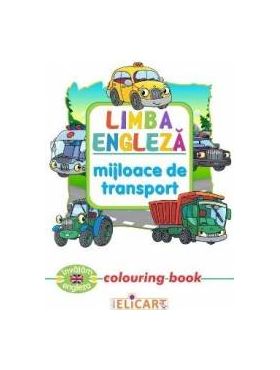 Limba engleza Mijloace de transport Colouring Book