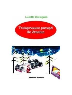 Treisprezece povesti de Craciun - Lucette Desvignes