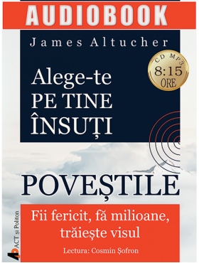 Alege-te pe tine insuti. Povestile | James Altucher