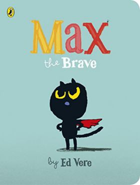 Max the Brave | Ed Vere