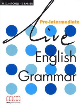 Live English Grammar Pre-Intermediate Student's Book | H.Q. Mitchell, S. Parker