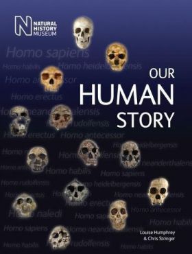 Our Human Story | Louise Humphrey, Chris Stringer